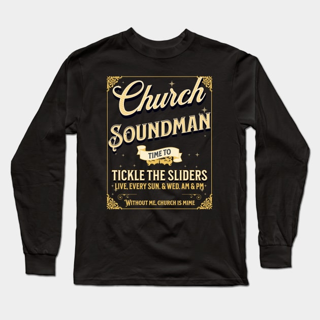 Church Soundman, Without Me, Church is Mime Long Sleeve T-Shirt by Farm Road Mercantile 